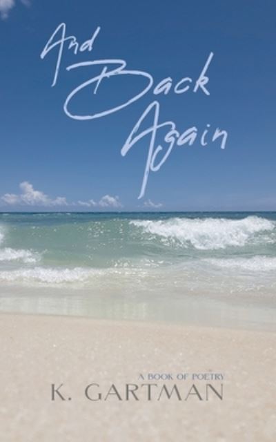 Cover for Kassandra Gartman · And Back Again (Book) (2023)