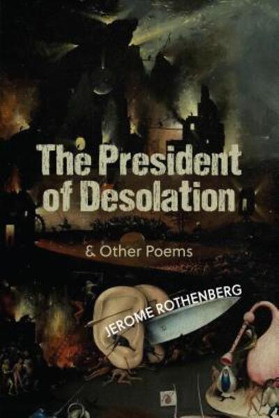 Cover for Rothenberg · The President of Desolation &amp; Other Poems (Paperback Book) (2019)