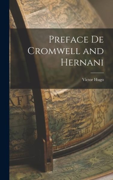 Cover for Victor Hugo · Preface de Cromwell and Hernani (Buch) (2022)