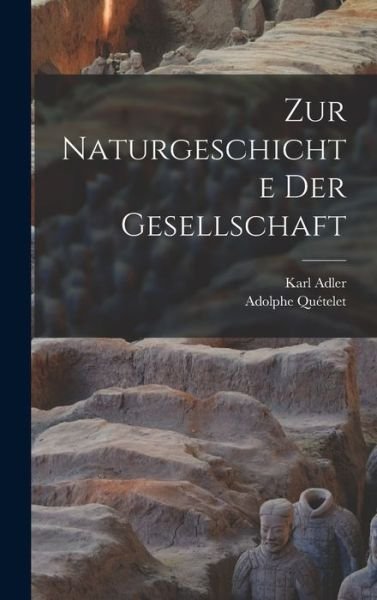 Cover for Adolphe Quételet · Zur Naturgeschichte der Gesellschaft (Bok) (2022)