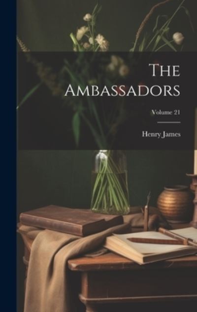 Cover for Henry James · Ambassadors; Volume 21 (Book) (2023)