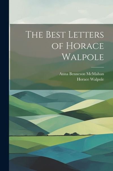 Cover for Horace Walpole · Best Letters of Horace Walpole (Buch) (2023)