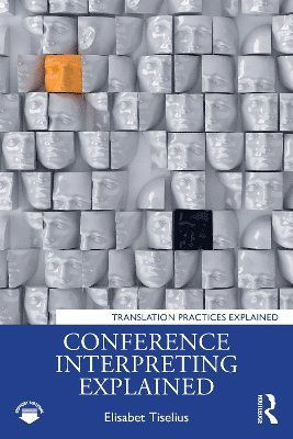 Cover for Elisabet Tiselius · Conference Interpreting Explained - Translation Practices Explained (Pocketbok) (2025)