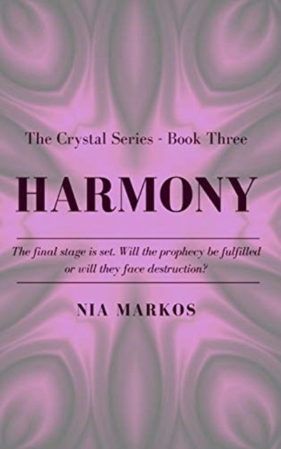 Cover for Nia Markos · Harmony (The Crystal Series) Book Three (Hardcover bog) (2021)