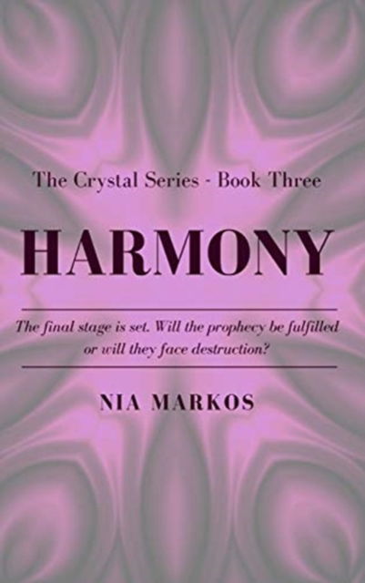 Cover for Nia Markos · Harmony (The Crystal Series) Book Three (Inbunden Bok) (2021)