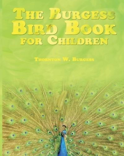 Cover for Thornton W Burgess · The Burgess Bird Book for Children (Paperback Bog) (2024)