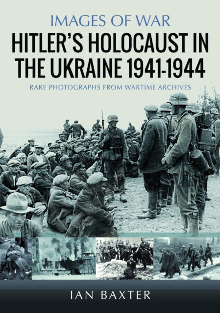 Cover for Ian Baxter · Hitler’s Holocaust in the Ukraine 1941-1944 (Paperback Book) (2025)