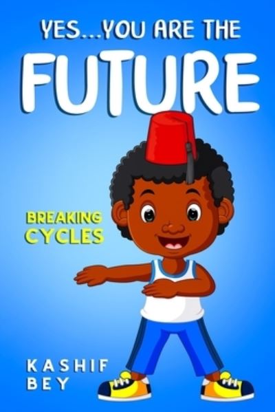 Cover for Kashif Bey · Yes...you are the future. (Paperback Book) (2020)