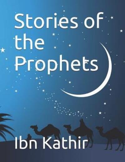 Cover for Ibn Kathir · Stories of the Prophets (Taschenbuch) (2019)