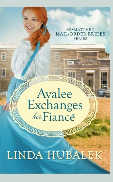 Cover for Linda K Hubalek · Avalee Exchanges her Fiance (Paperback Bog) (2019)