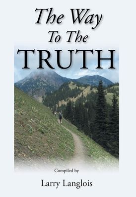 Cover for Larry Langlois · The Way To The Truth (Hardcover Book) (2021)