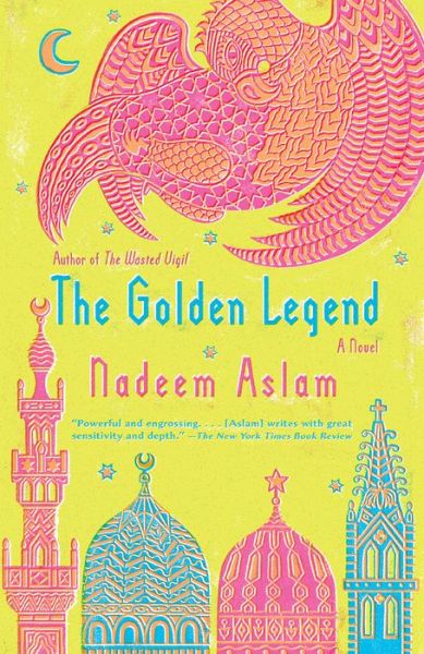 Cover for Nadeem Aslam · The Golden Legend (Paperback Book) (2018)