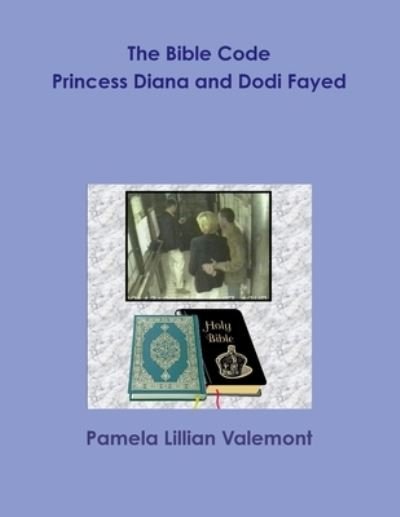 Cover for Pamela Lillian Valemont · The Bible Code Princess Diana and Dodi Fayed (Paperback Book) (2012)
