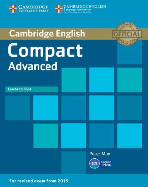 Compact Advanced Teacher's Book - Compact - Peter May - Livros - Cambridge University Press - 9781107418387 - 18 de setembro de 2014