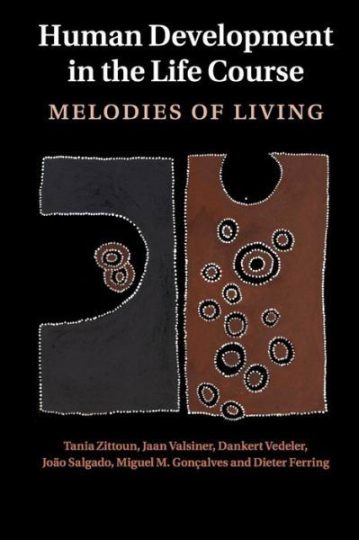 Cover for Zittoun, Tania (Universite de Neuchatel, Switzerland) · Human Development in the Life Course: Melodies of Living (Paperback Book) (2015)