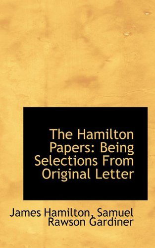 Cover for James Hamilton · The Hamilton Papers: Being Selections from Original Letter (Paperback Book) (2009)