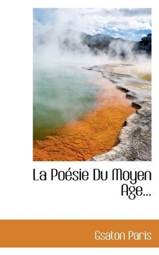Cover for Gsaton Paris · La Po Sie Du Moyen Age... (Hardcover Book) (2009)