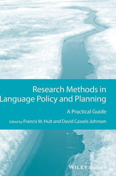 Cover for Hult, Francis M. (University of Texas at San Antonio, TX) · Research Methods in Language Policy and Planning: A Practical Guide - Guides to Research Methods in Language and Linguistics (Hardcover Book) (2015)