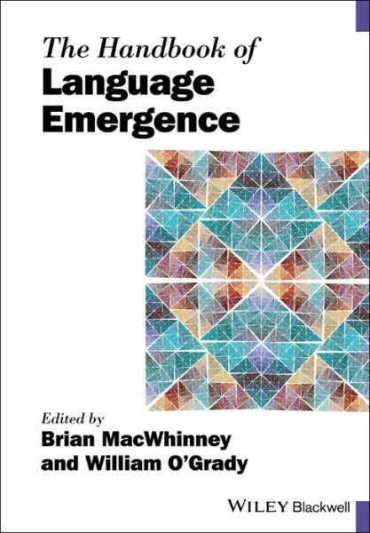 Cover for B MacWhinney · The Handbook of Language Emergence - Blackwell Handbooks in Linguistics (Paperback Bog) (2018)