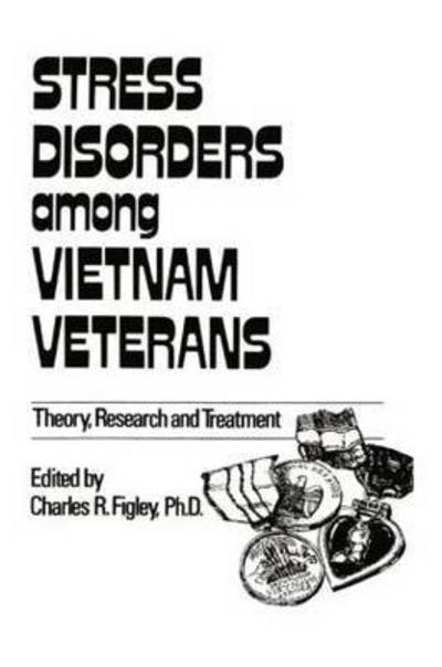 Cover for Figley, Charles R. (Tulane University) · Stress Disorders Among Vietnam Veterans: Theory, Research - Psychosocial Stress Series (Paperback Bog) (2015)