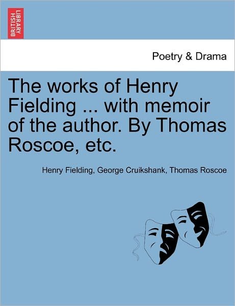 The Works of Henry Fielding ... with Memoir of the Author. by Thomas Roscoe, Etc. - Henry Fielding - Bøker - British Library, Historical Print Editio - 9781241547387 - 28. mars 2011