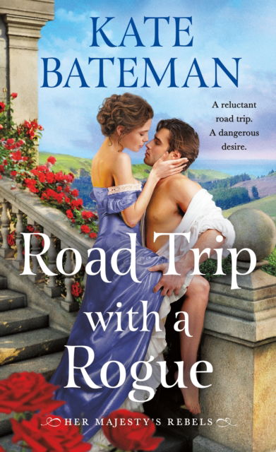Cover for Kate Bateman · Road Trip With a Rogue - Her Majesty’s Rebels (Paperback Book) (2025)