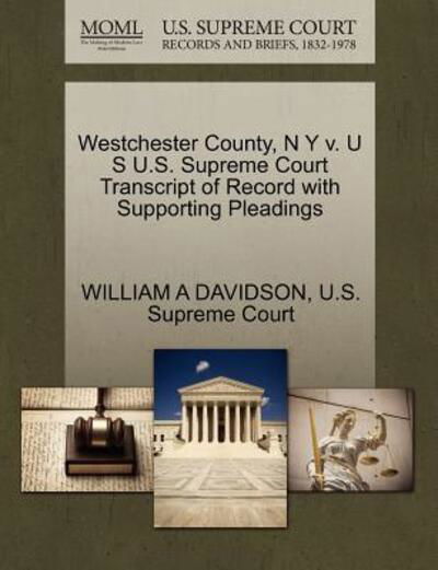 Cover for William a Davidson · Westchester County, N Y V. U S U.s. Supreme Court Transcript of Record with Supporting Pleadings (Paperback Book) (2011)
