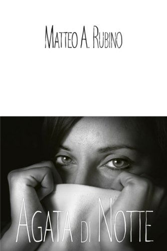 Cover for Matteo Antonio Rubino · Agata Di Notte (Paperback Book) [Italian edition] (2013)