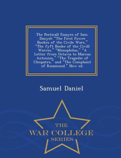 Cover for Samuel Daniel · The Poeticall Essayes of Sam. Danyel:  T (Paperback Book) (2015)