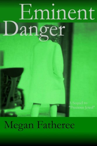 Cover for Megan Fatheree · Eminent Danger (Paperback Book) (2013)