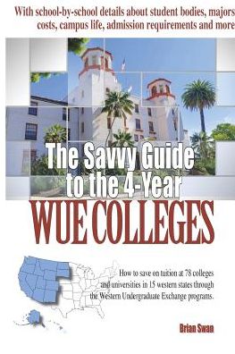 Cover for Brian Swan · The Savvy Guide to the 4-Year WUE Schools (Taschenbuch) (2016)