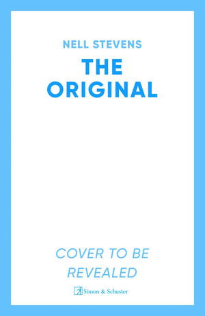 The Original: 'Marvellously inventive and perfectly forged' Eleanor Catton - Nell Stevens - Books - Simon & Schuster Ltd - 9781398533387 - June 19, 2025