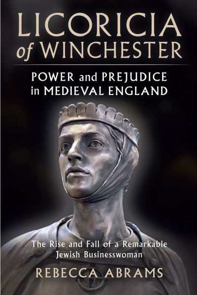 Cover for Rebecca Abrams · Licoricia of Winchester: Power and Prejudice in Medieval England (Paperback Book) (2022)