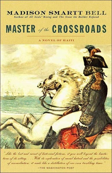 Cover for Madison Smartt Bell · Master of the Crossroads - The Haiti Trilogy (Taschenbuch) (2004)