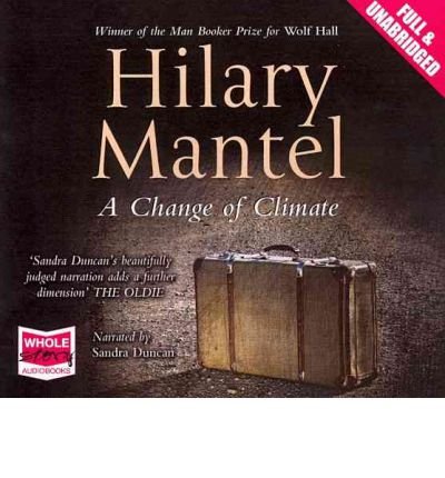 Cover for Hilary Mantel · A Change of Climate (Lydbog (CD)) [Unabridged edition] (2011)