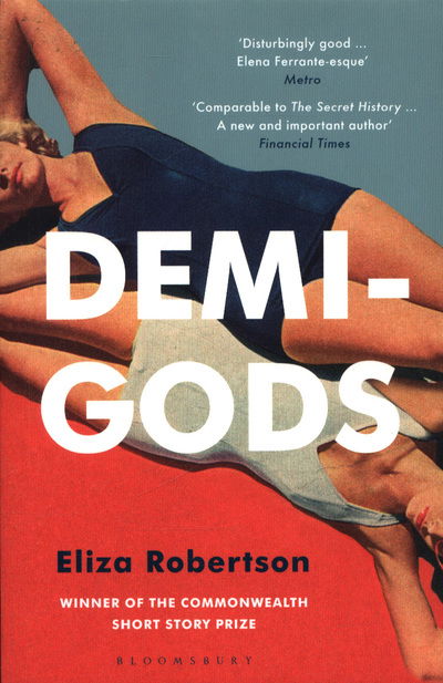 Cover for Eliza Robertson · Demi-Gods (Paperback Book) (2018)