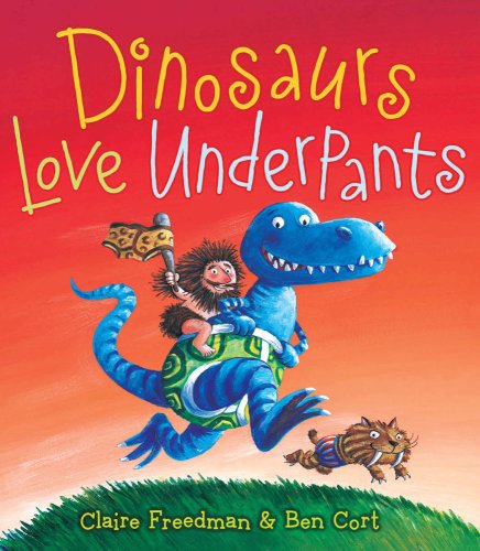 Dinosaurs Love Underpants (The Underpants Books) - Claire Freedman - Kirjat - Aladdin - 9781416989387 - tiistai 29. joulukuuta 2009