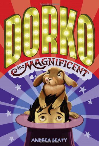 Dorko the Magnificent - Andrea Beaty - Książki - Harry N. Abrams - 9781419706387 - 2 kwietnia 2013