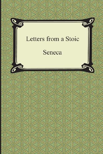 Cover for Seneca · Letters from a Stoic (The Epistles of Seneca) (Digireads.com Classic) (Taschenbuch) (2013)