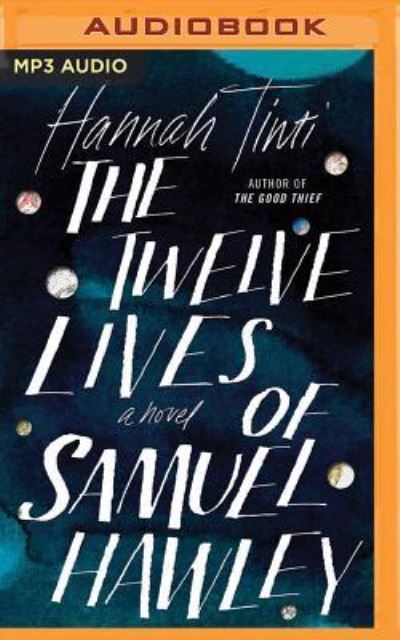 Cover for Elizabeth Wiley · The Twelve Lives of Samuel Hawley (CD) (2017)