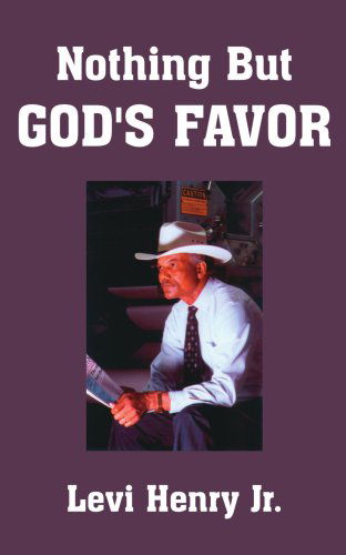 Cover for Levi Henry · Nothing but God's Favor (Paperback Book) (2006)