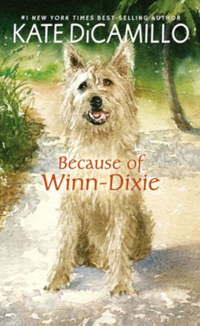 Cover for Kate DiCamillo · Because of Winn-dixie (Hardcover bog) (2018)