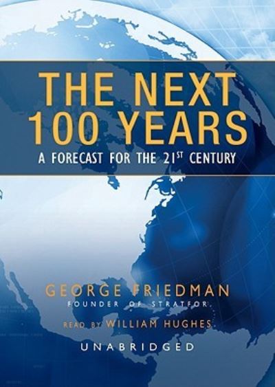 Cover for George Friedman · The Next 100 Years (N/A) (2009)