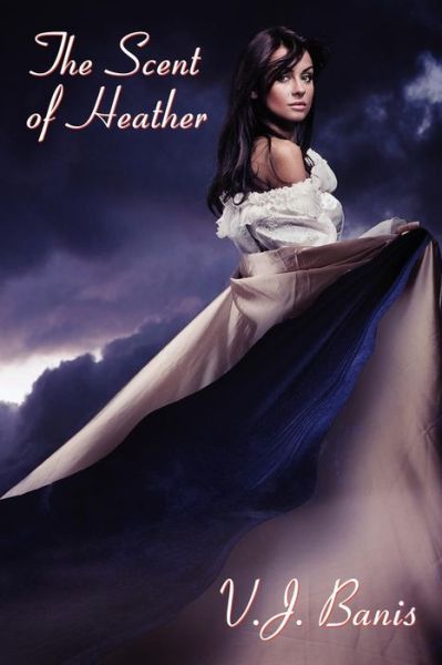 Cover for V.j. Banis · The Scent of Heather: a Gothic Tale of Terror (Paperback Book) (2012)
