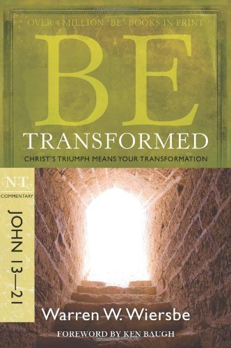 Cover for Warren Wiersbe · Be Transformed - John 13- 21: Christ'S Triumph Means Your Transformation (Taschenbuch) [New edition] (2009)