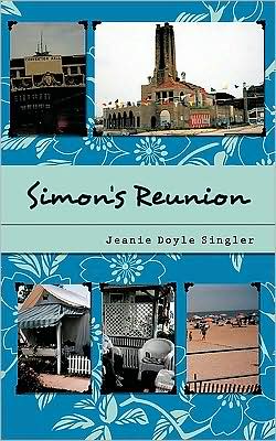 Simon's Reunion - Jeanie Doyle Singler - Kirjat - Authorhouse - 9781438996387 - perjantai 21. elokuuta 2009