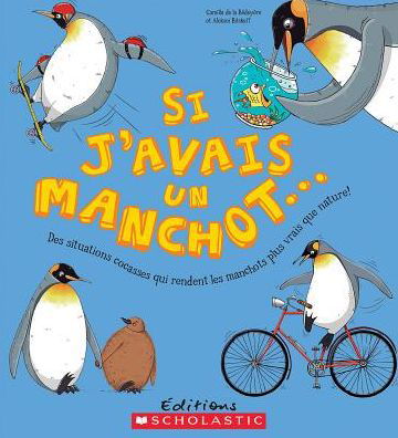 Cover for Camilla De la Bedoyere · Si j'Avais Un Manchot... (Paperback Bog) (2015)