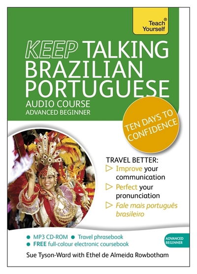 Cover for Sue Tyson-Ward · Keep Talking Brazilian Portuguese Audio Course - Ten Days to Confidence: (Audio pack) Advanced beginner's guide to speaking and understanding with confidence (Audiobook (CD)) [Unabridged edition] (2013)