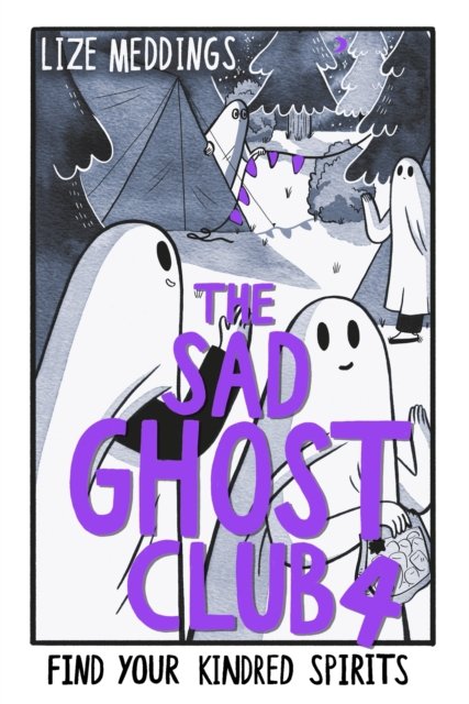 Cover for Lize Meddings · The Sad Ghost Club Vol 4: Find Your Kindred Spirits (Pocketbok) (2024)