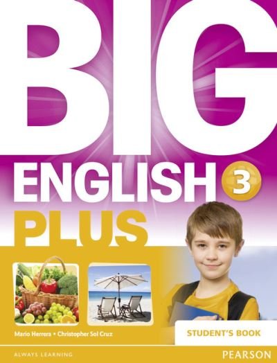 Big English Plus American Edition 3 Student's Book - Big English - Mario Herrera - Kirjat - Pearson Education Limited - 9781447989387 - torstai 5. maaliskuuta 2015